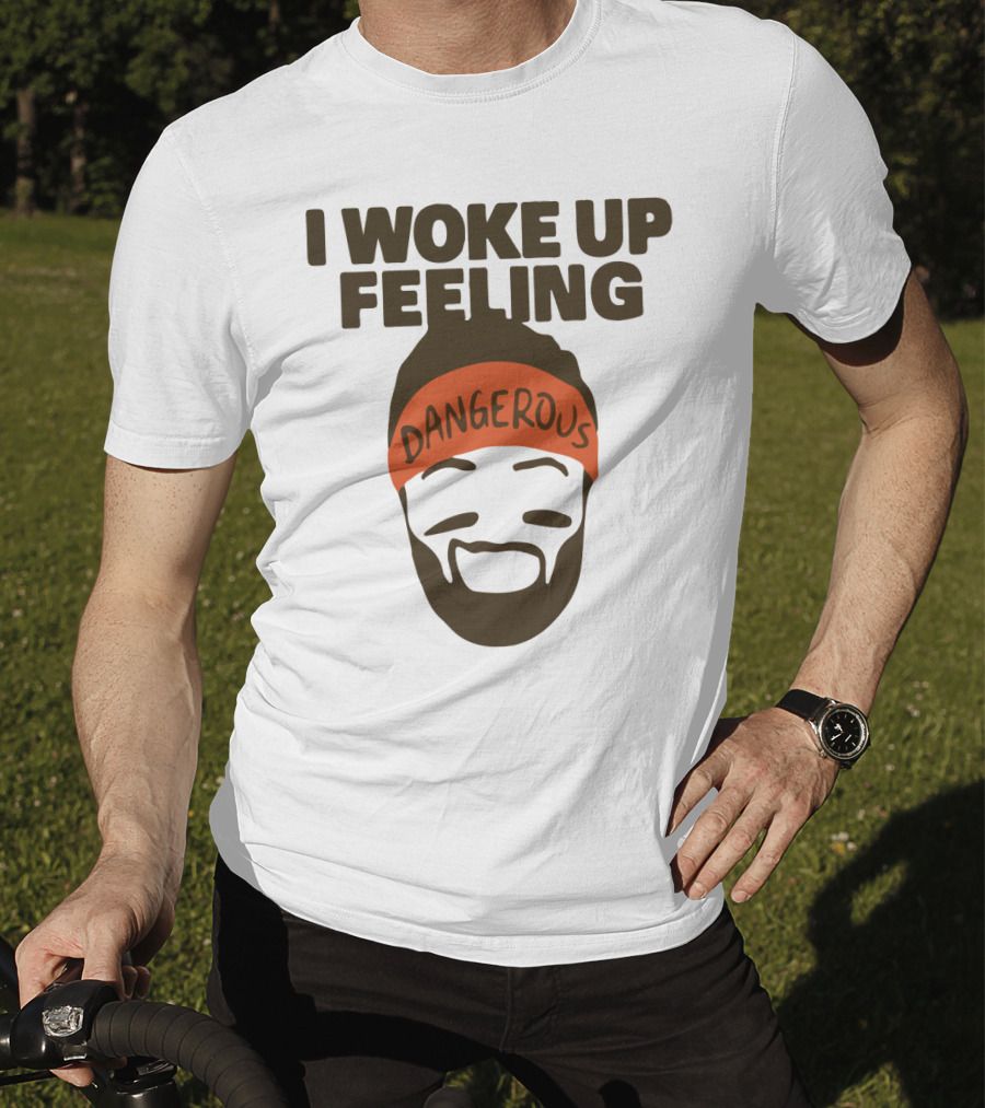 I Woke Up Feeling Dangerous Funny Football Phrase With Bearded Headband T-Shirt