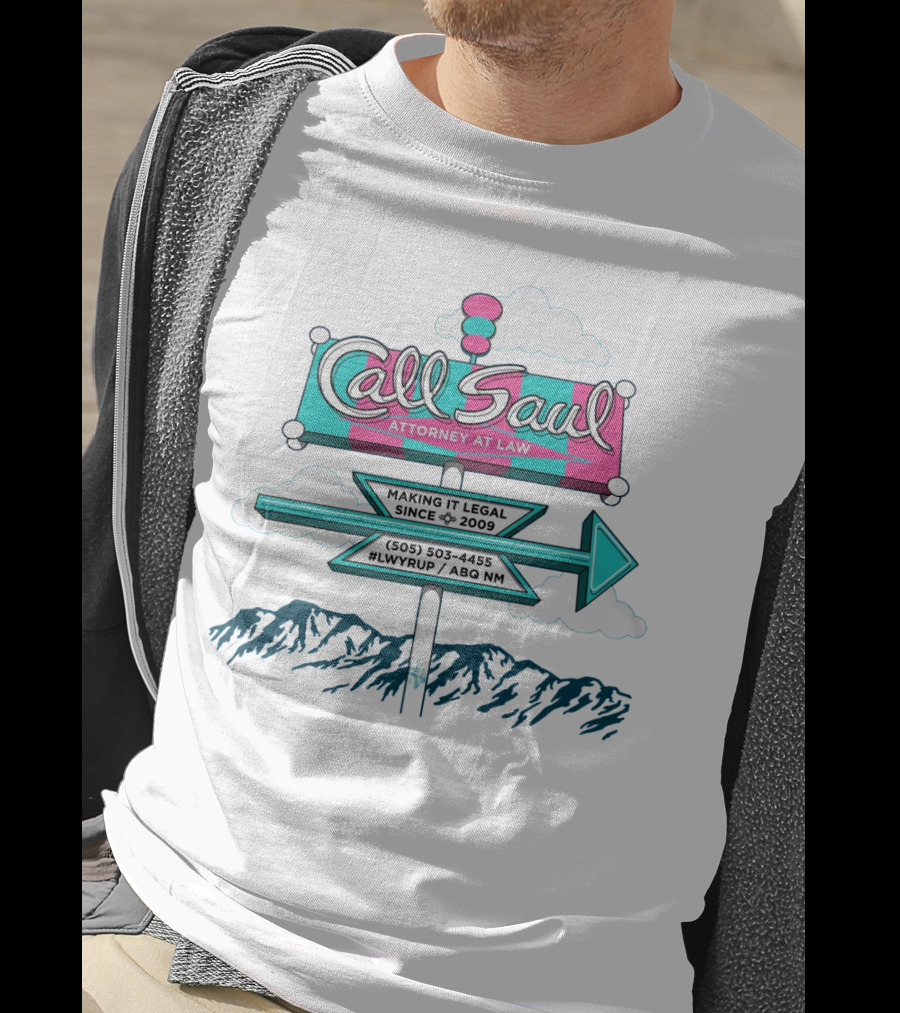 Call Saul Attorney At Law Making It Legal Since 2009 (505) 503-4455 #LWYRUP ABQ NM T-Shirt