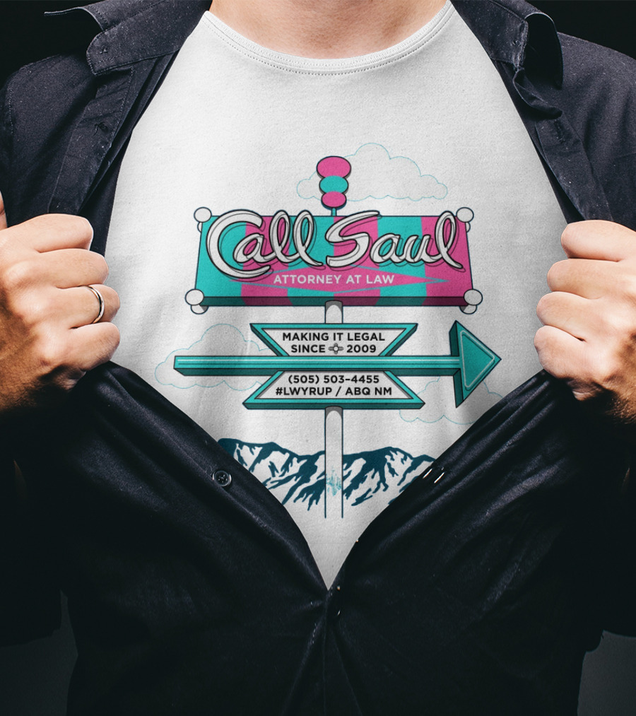 Call Saul Attorney At Law Making It Legal Since 2009 (505) 503-4455 #LWYRUP ABQ NM T-Shirt