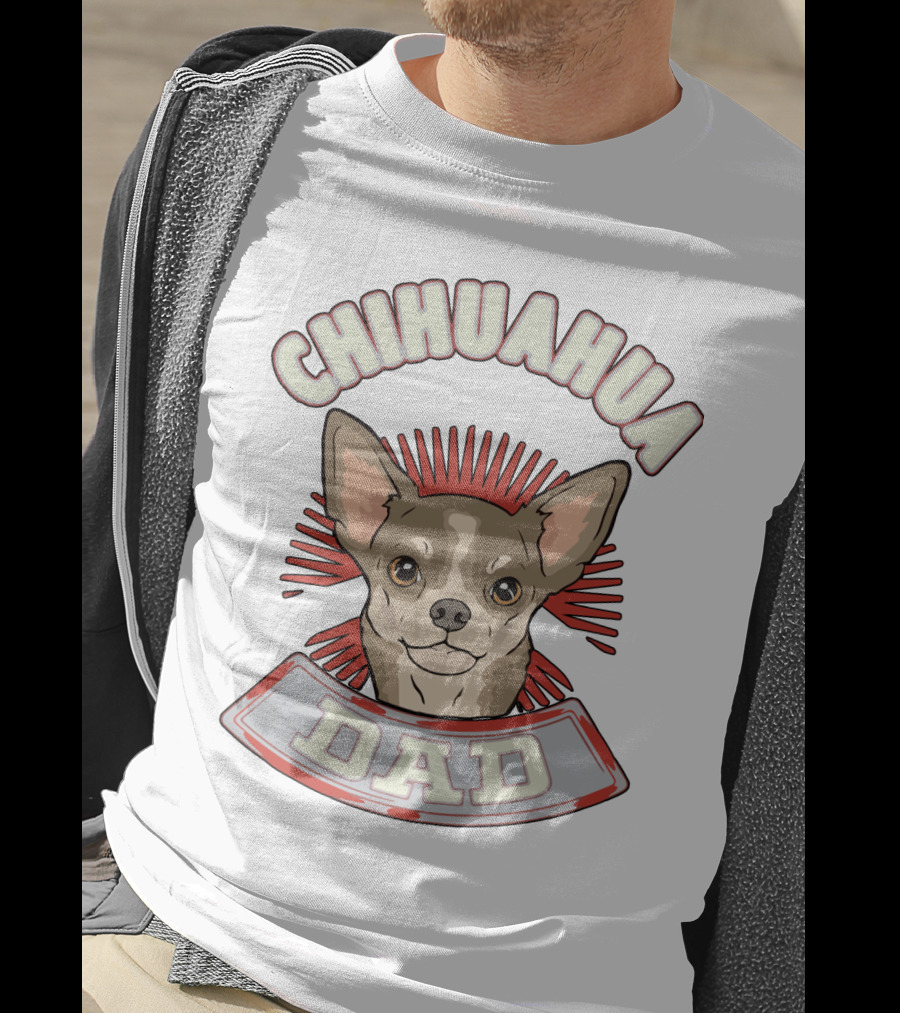 Chihuahua Dad Loving Dog Breed Pride T-Shirt