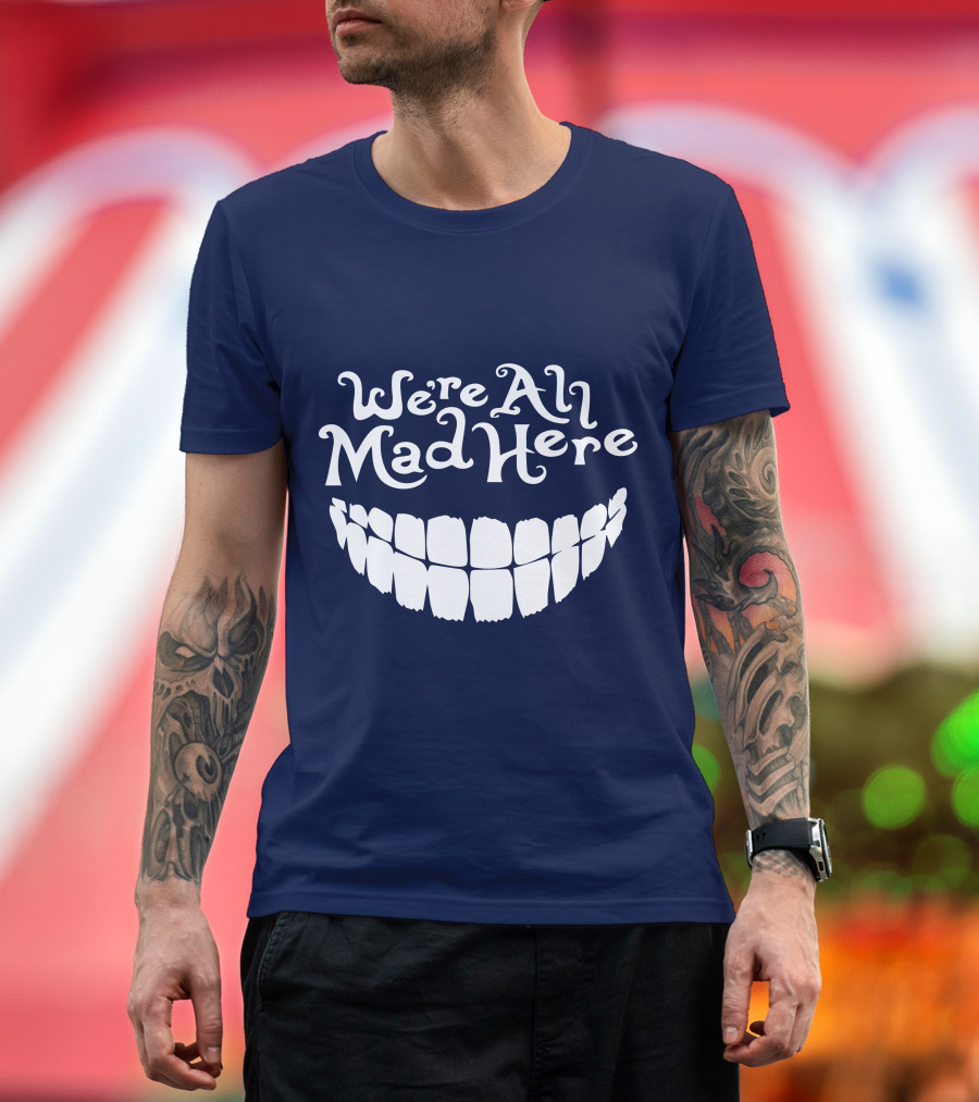 Cheshire Cat We're All Mad Here Alice in Wonderland T-Shirt