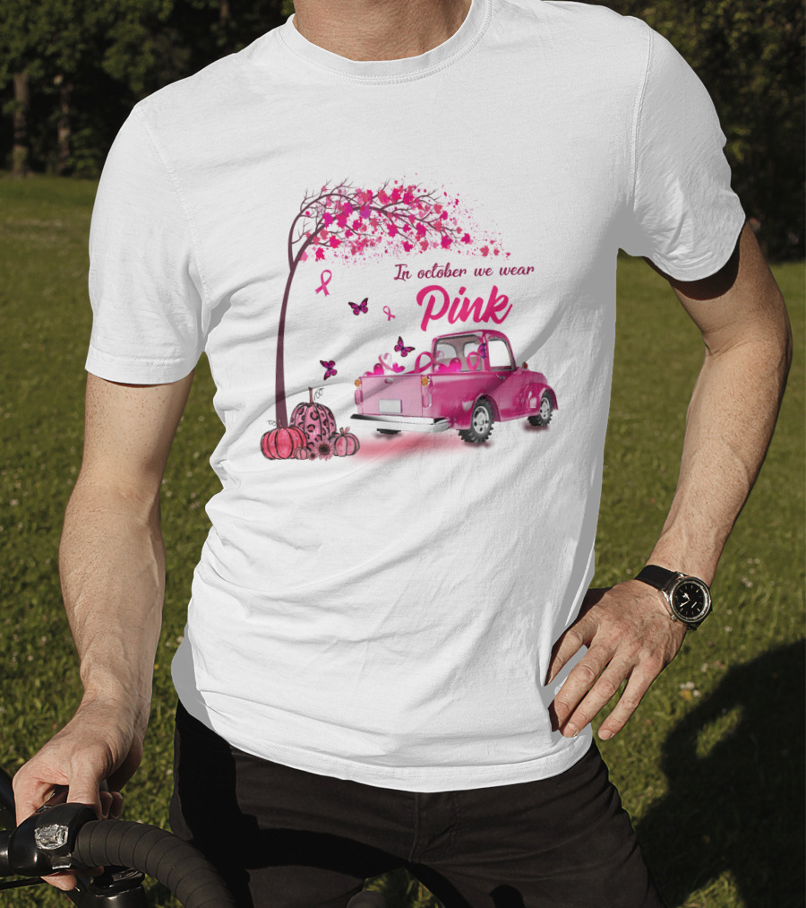 In October We Wear Pink Butterfly Tree Truck Ribbons Pumpkins T-Shirt