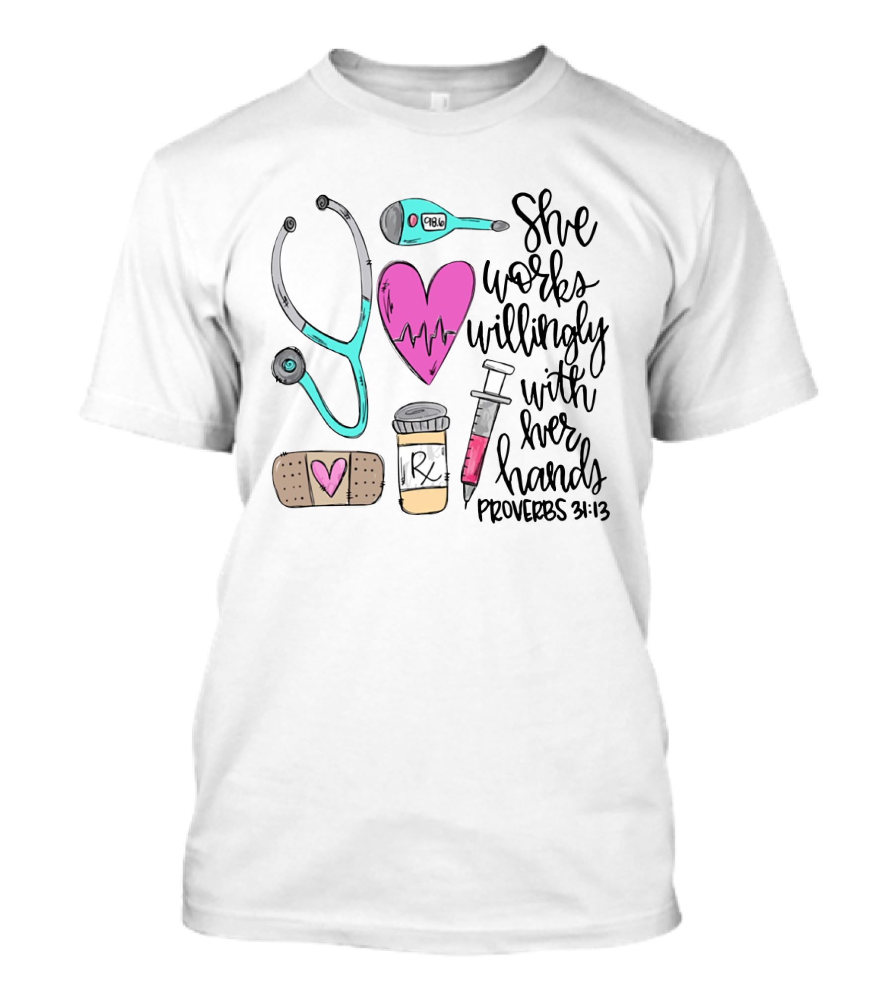 She Works Willingly With Her Hands Proverbs 31:13 Nurse Medical Icons T-Shirt