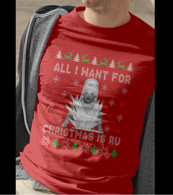 ALL I WANT FOR CHRISTMAS IS RU T-Shirt