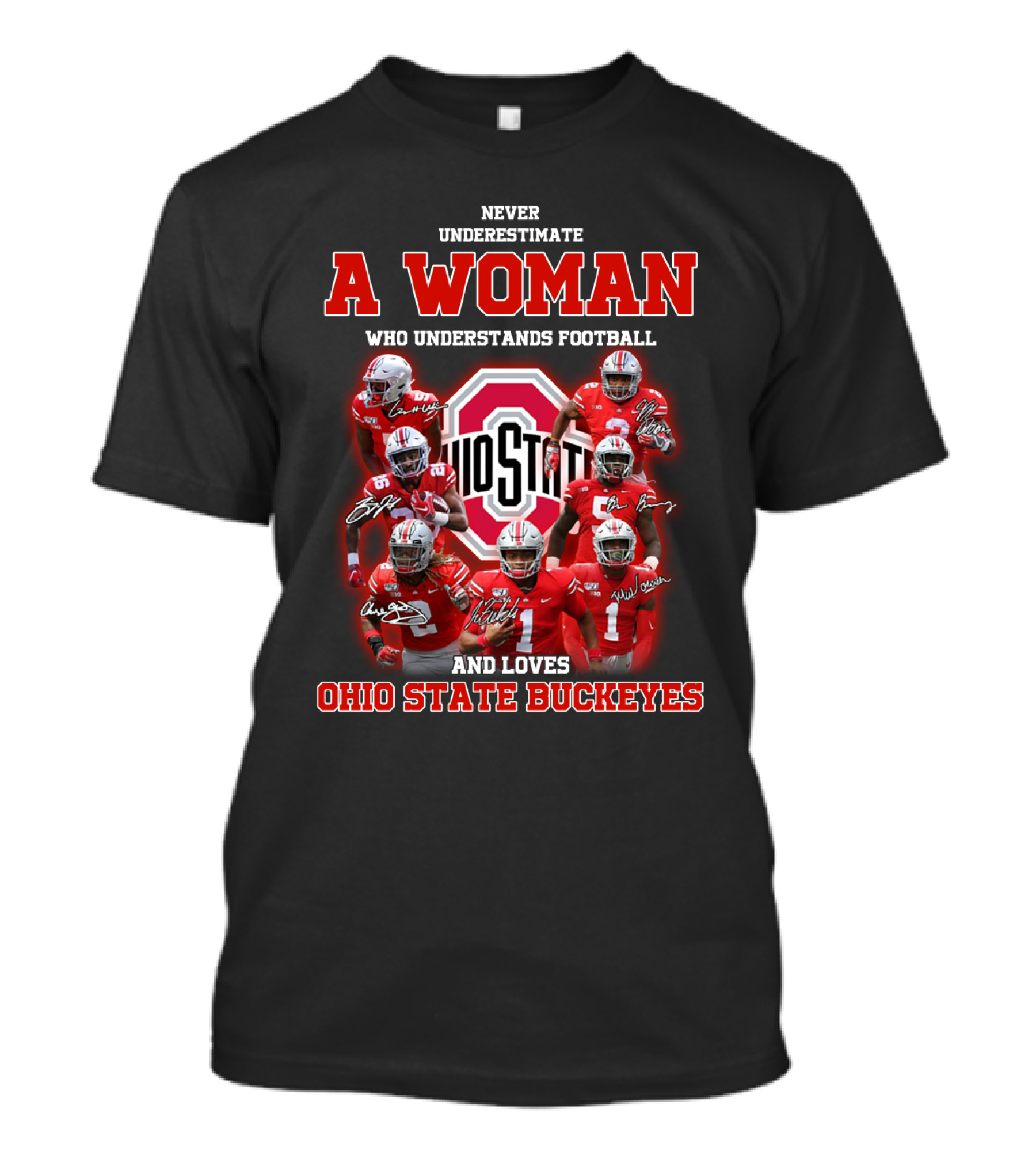 Never Underestimate A Woman Who Understands Football And Loves Ohio State Buckeyes T-Shirt