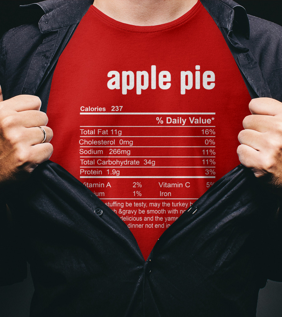 Apple Pie Calories 237 Nutrition Facts Thanksgiving Dinner Humor T-Shirt