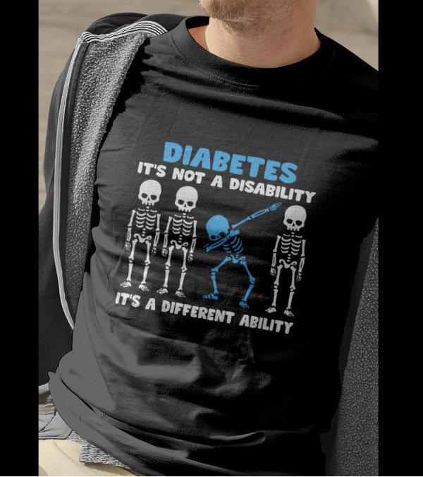 Diabetes It's Not A Disability It's A Different Ability Dabbing Skeleton T-Shirt
