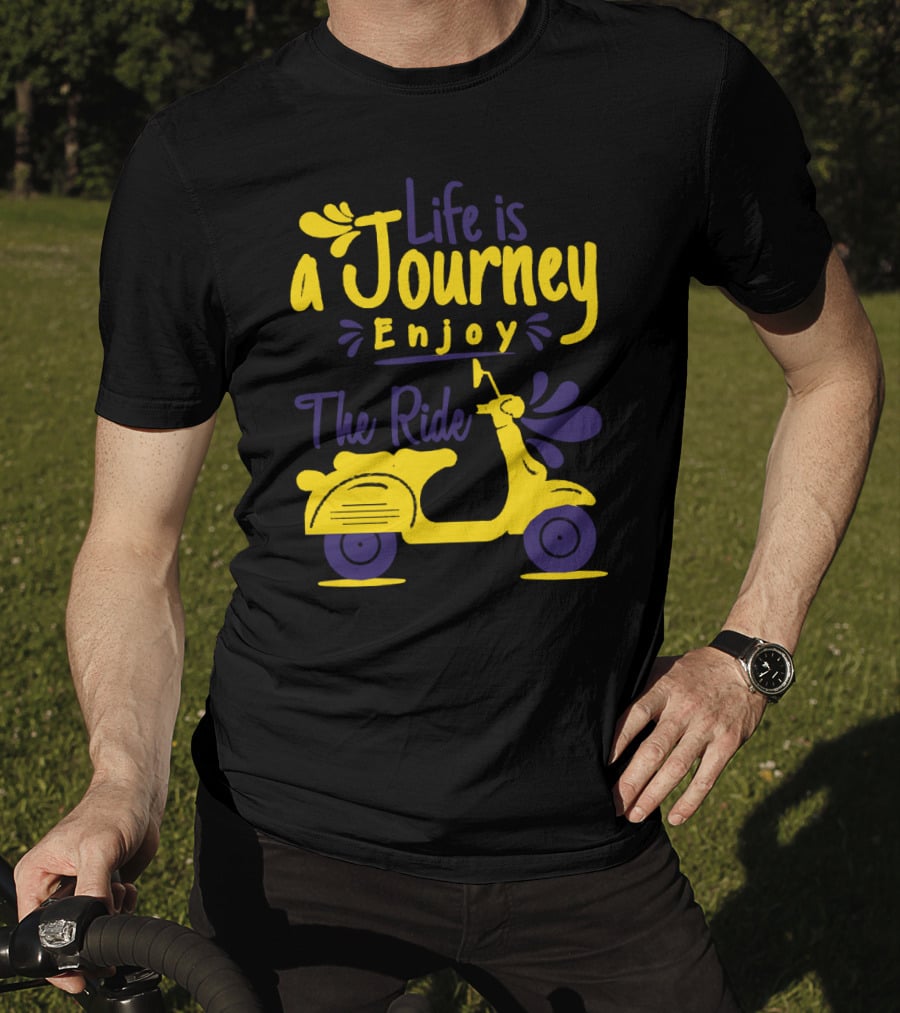 Life Is A Journey Enjoy The Ride Scooter Adventure T-Shirt