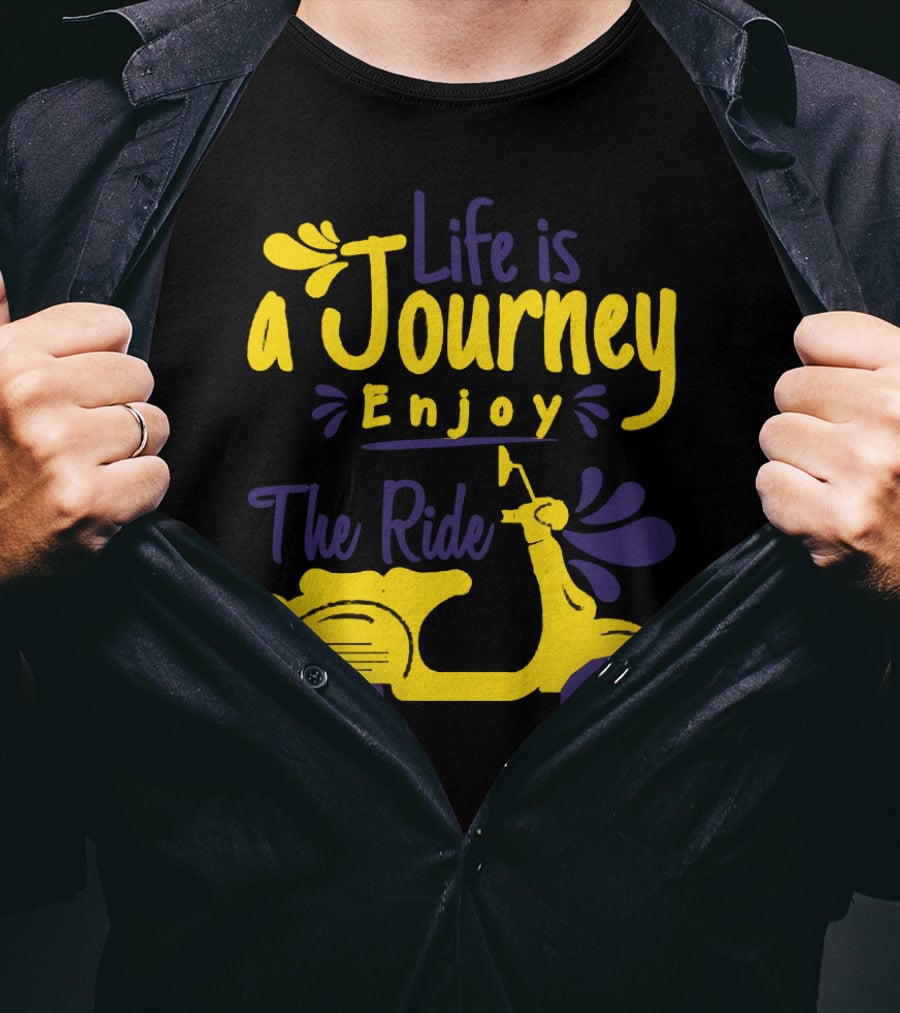 Life Is A Journey Enjoy The Ride Scooter Adventure T-Shirt
