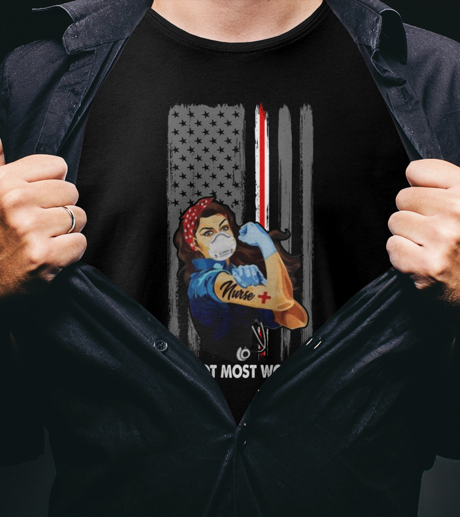 I'm Not Most Women American Flag Nurse Rosie The Riveter T-Shirt