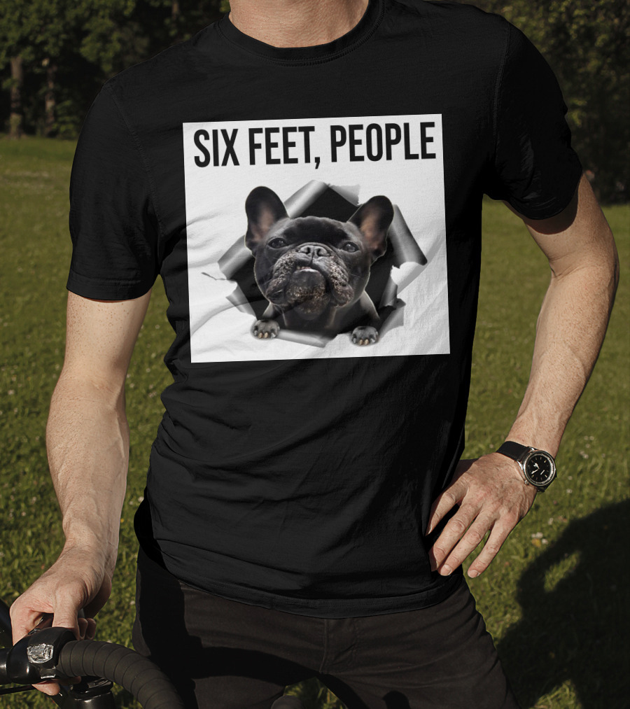 French Bulldog Six Feet People Face Mask Caution Message T-Shirt