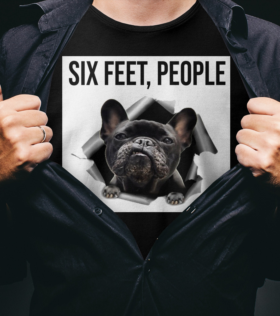 French Bulldog Six Feet People Face Mask Caution Message T-Shirt