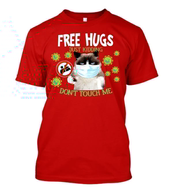 Free Hugs Just Kidding Don't Touch Me Masked Cat Virus T-Shirt