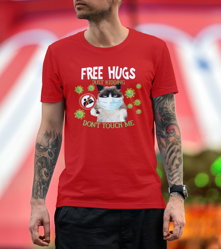 Free Hugs Just Kidding Don't Touch Me Masked Cat Virus T-Shirt