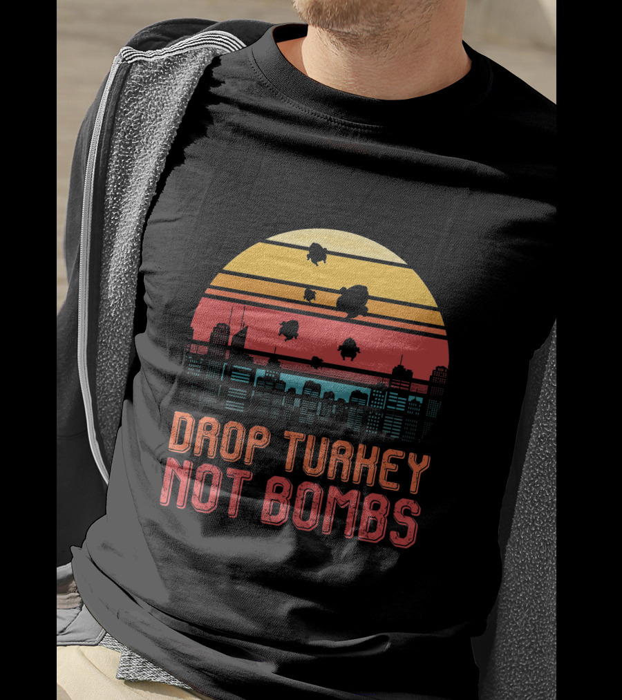 Drop Turkey Not Bombs Skyline Sunset T-Shirt