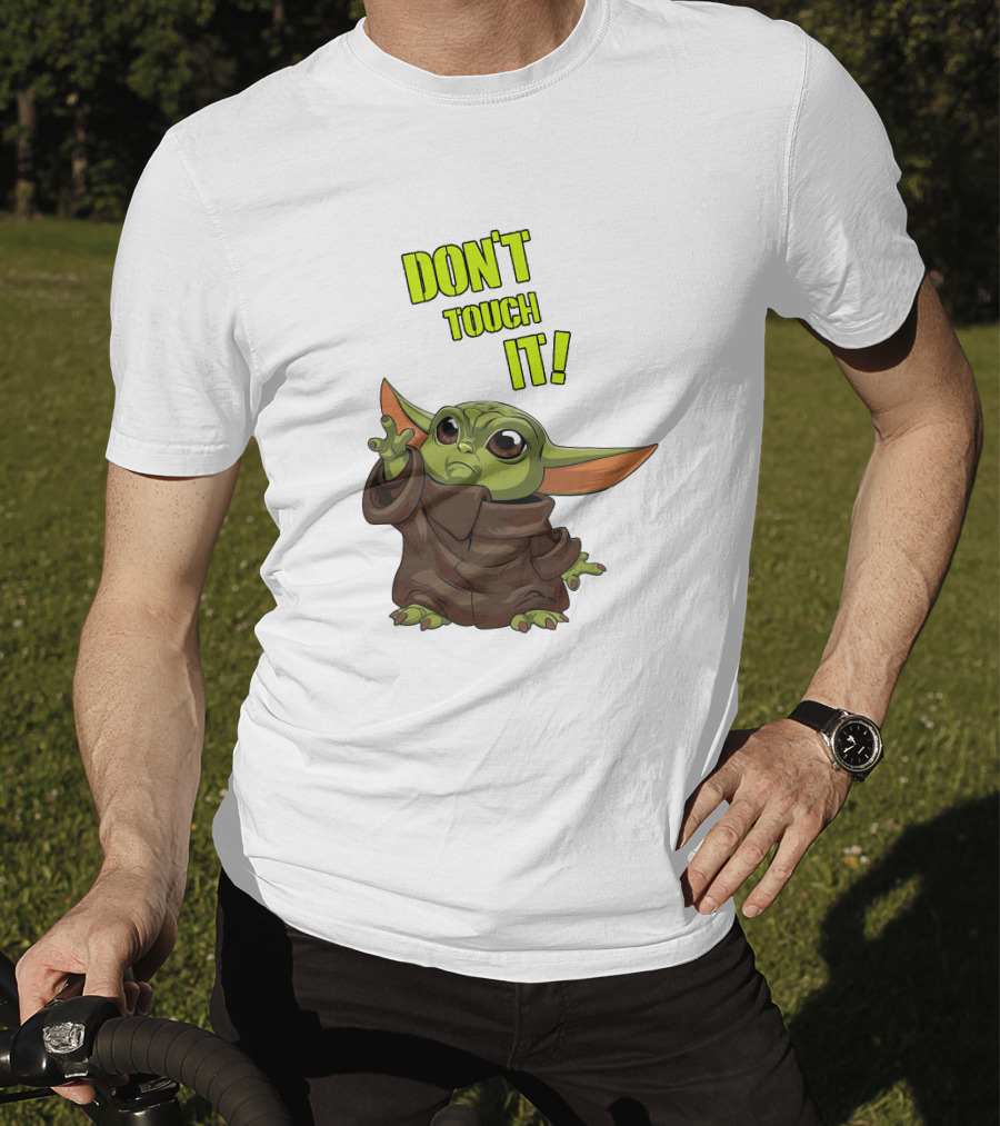 DON'T TOUCH IT Baby Yoda Grogu Mandalorian T-Shirt