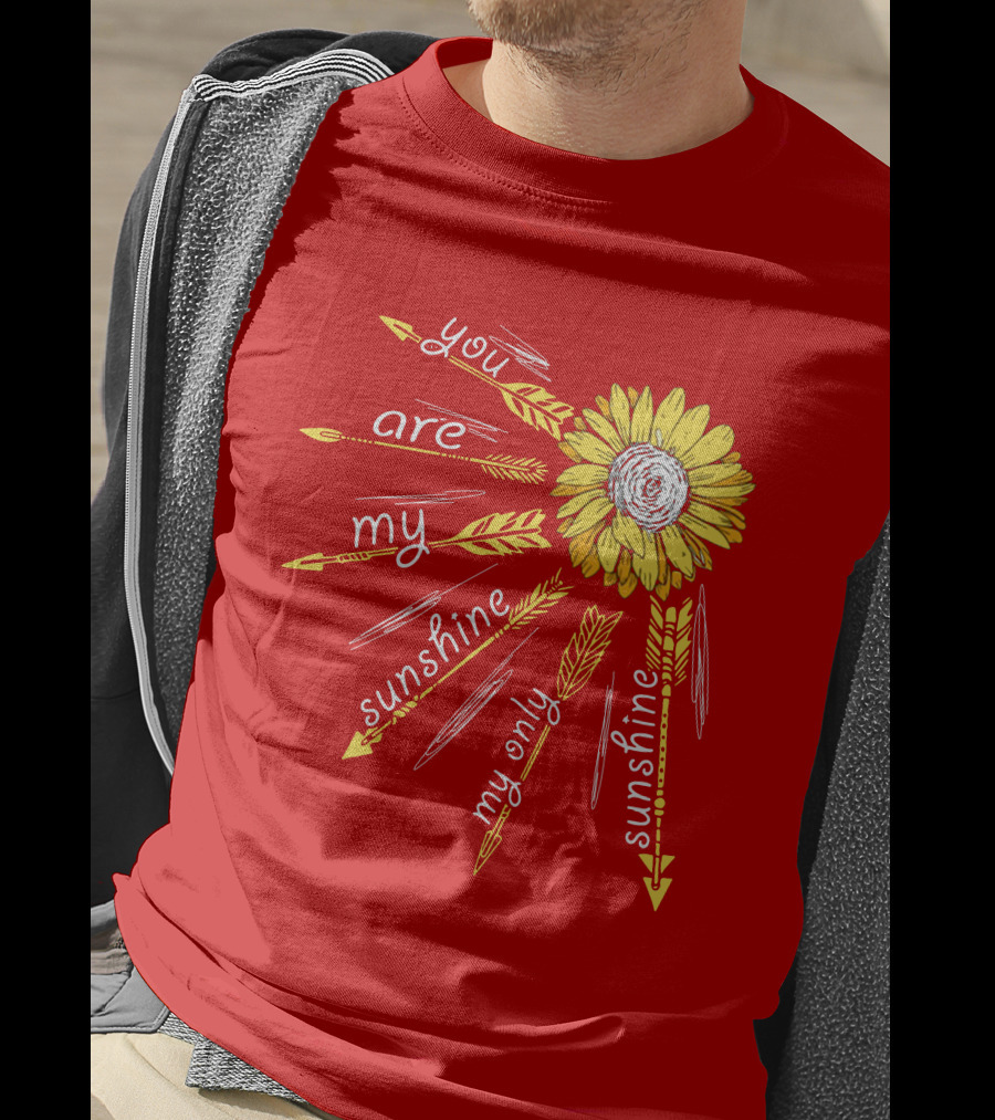 You Are My Sunshine Sunflower My Only Sunshine T-Shirt