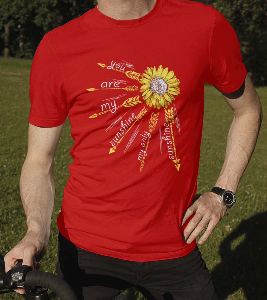 You Are My Sunshine Sunflower My Only Sunshine T-Shirt