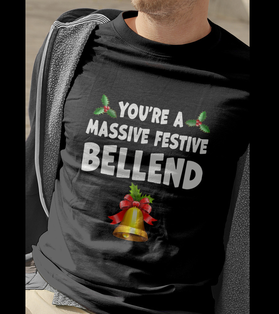 You're A Massive Festive Bellend Holly Bell Bow T-Shirt
