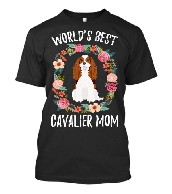 World's Best Cavalier Mom Floral Cavalier King Charles Spaniel T-Shirt