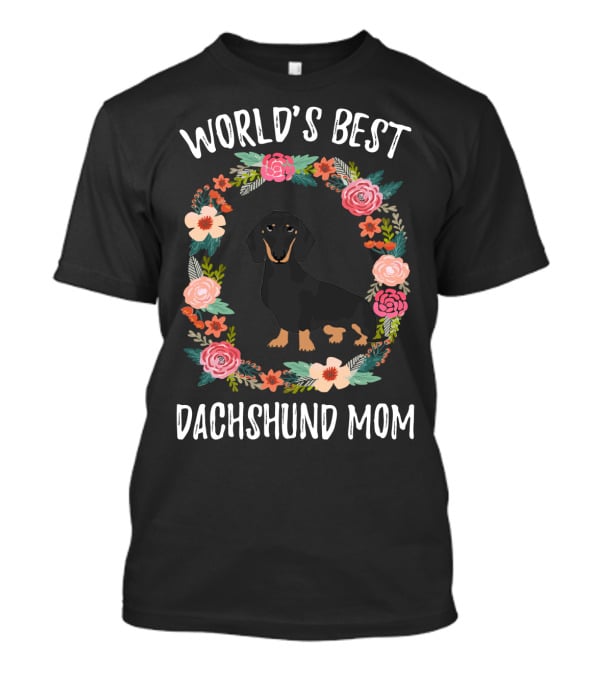 World's Best Dachshund Mom Black Dachshund Floral Wreath T-Shirt