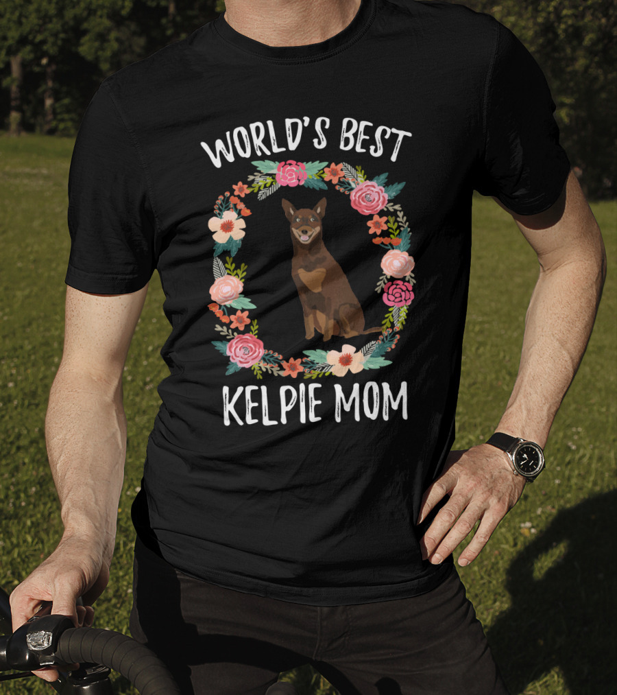 World's Best Kelpie Mom Floral Australian Kelpie Dog T-Shirt