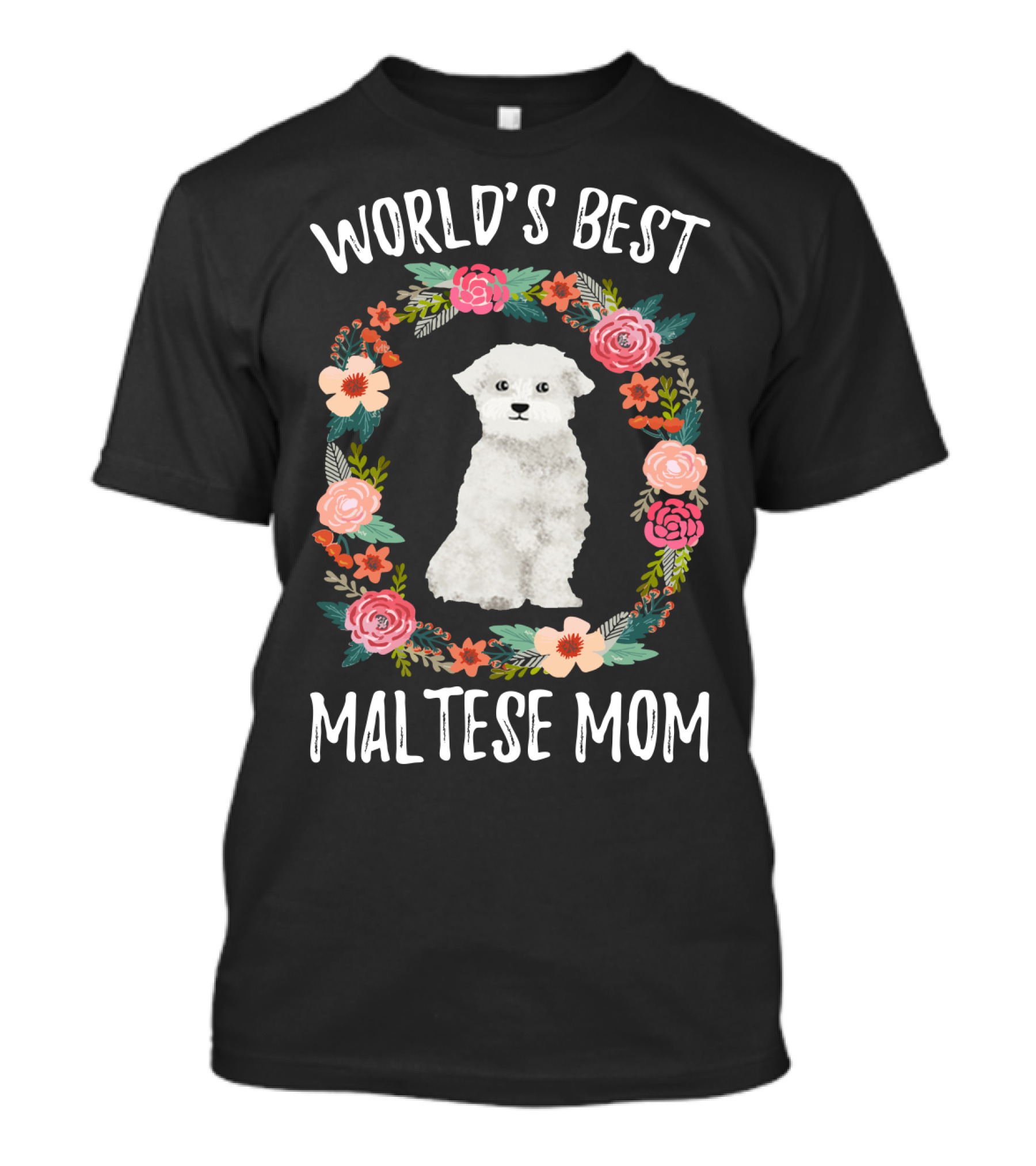 World's Best Maltese Mom Floral Circle T-Shirt