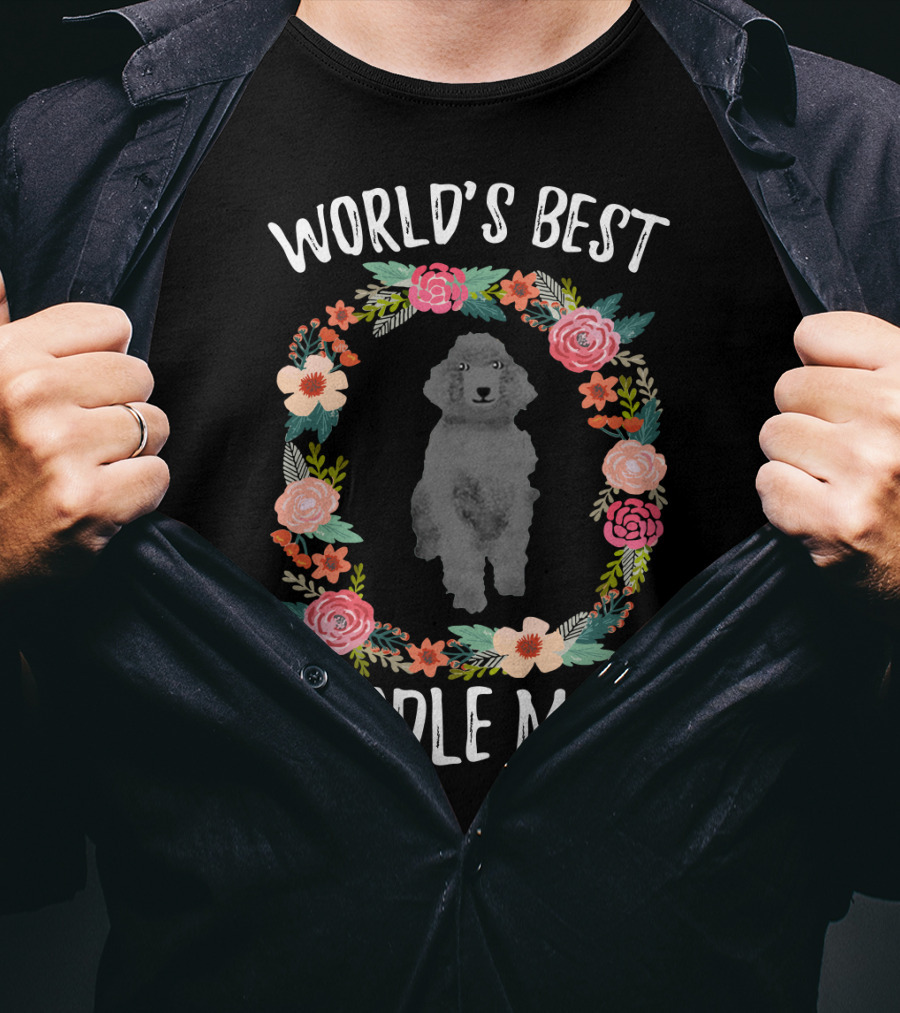 World's Best Poodle Mom Floral Wreath T-Shirt