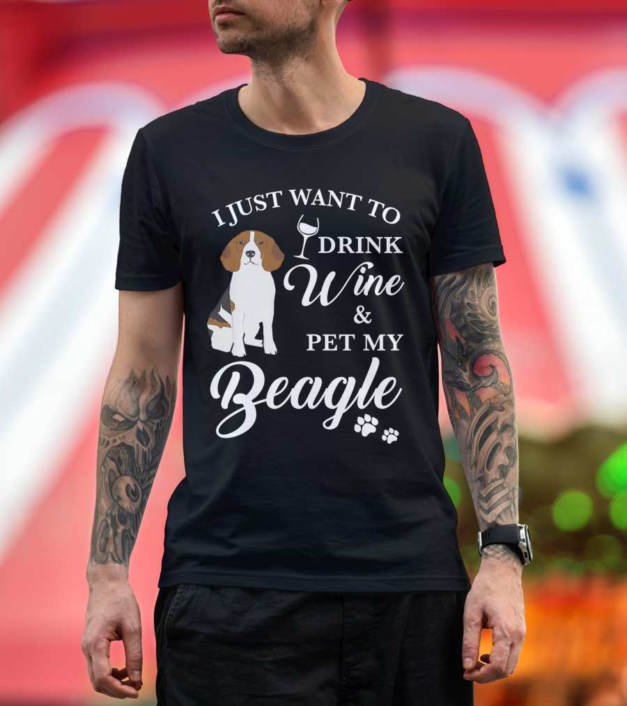 I Just Want to Drink Wine and Pet My Beagle T-Shirt