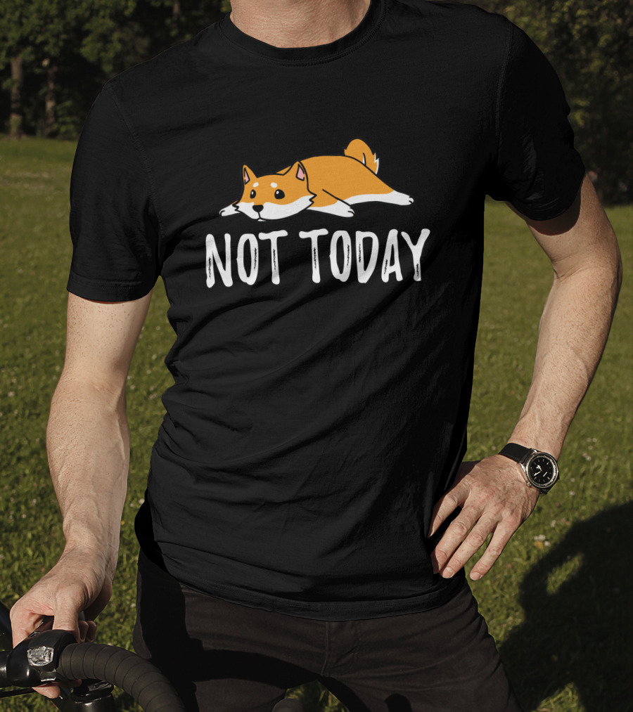 Shiba Inu Not Today Cute Dog Lying Down T-Shirt