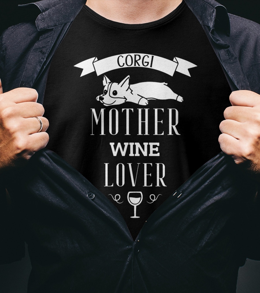 Corgi Mother Wine Lover Iconic Pet And Beverage Enthusiast T-Shirt
