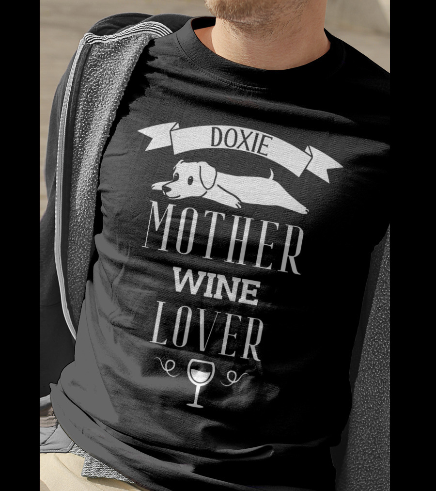 Doxie Dachshund Mother Wine Lover With Dog And Glass T-Shirt