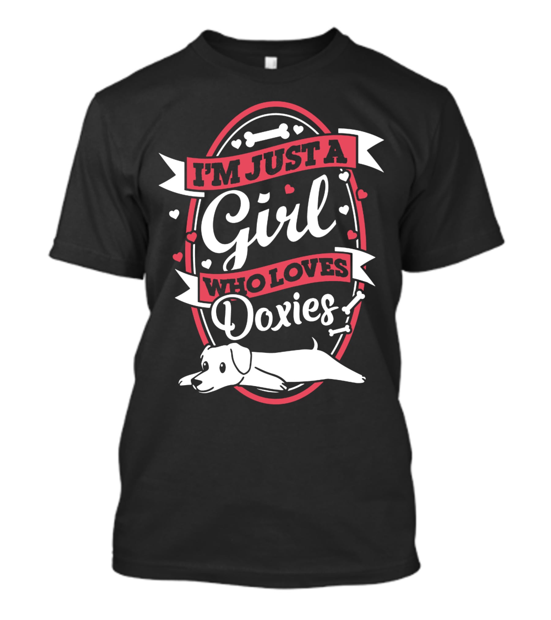 I'm Just A Girl Who Loves Doxies With Bone And Heart Accents T-Shirt