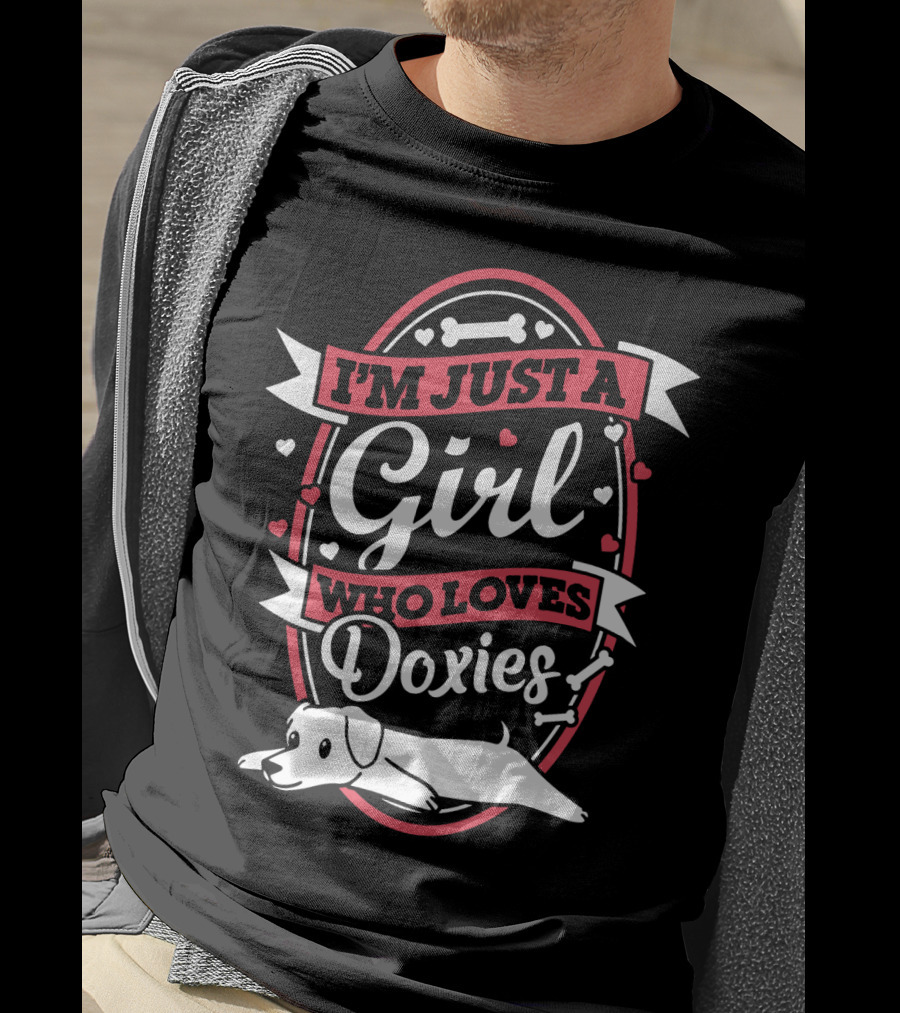 I'm Just A Girl Who Loves Doxies With Bone And Heart Accents T-Shirt
