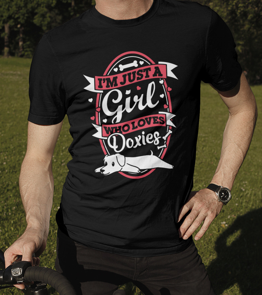 I'm Just A Girl Who Loves Doxies With Bone And Heart Accents T-Shirt