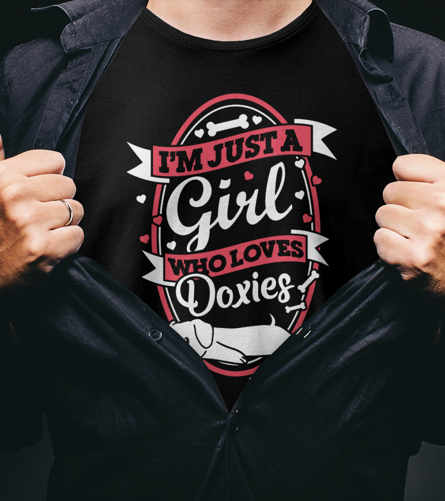 I'm Just A Girl Who Loves Doxies With Bone And Heart Accents T-Shirt