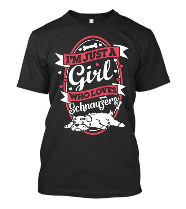 I'm Just A Girl Who Loves Schnauzers With Heart And Bone Accents T-Shirt