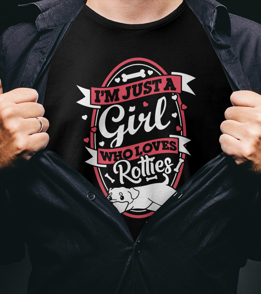 I'm Just A Girl Who Loves Rotties With Hearts And Bones T-Shirt