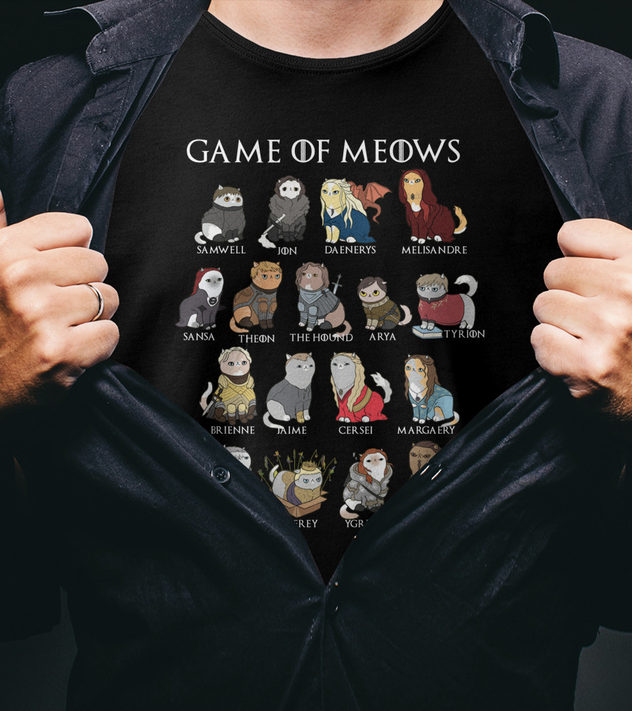 Game Of Meows Samwell Jon Daenerys Melisandre Sansa Theon The Hound Arya Tyrion Brienne Jaime Cersei Margaery Hodor Joffrey Ygritte Khal Drogo T-Shirt