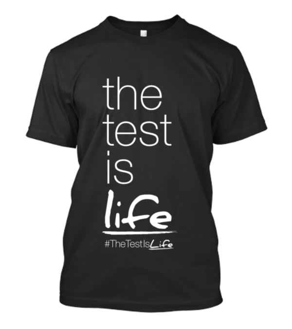 Back To School The Test Is Life Adventure T-Shirt