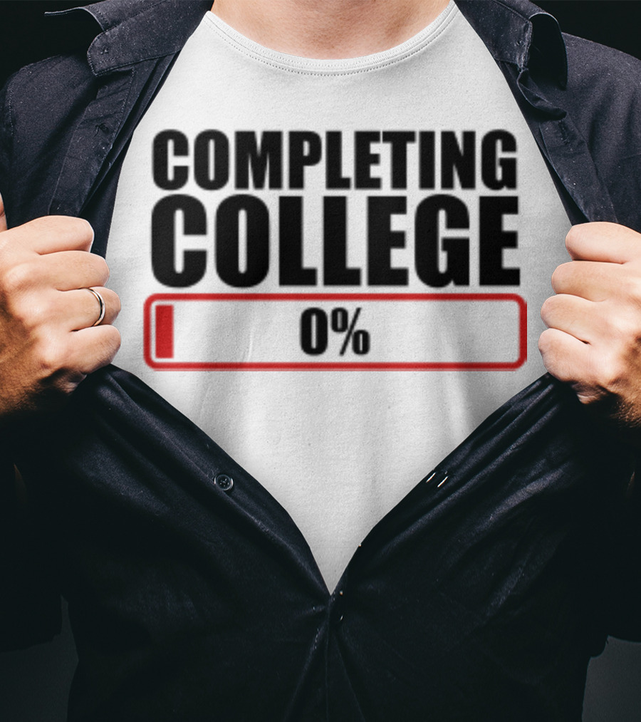 Completing College 0% Progress Back To School Motivation T-Shirt