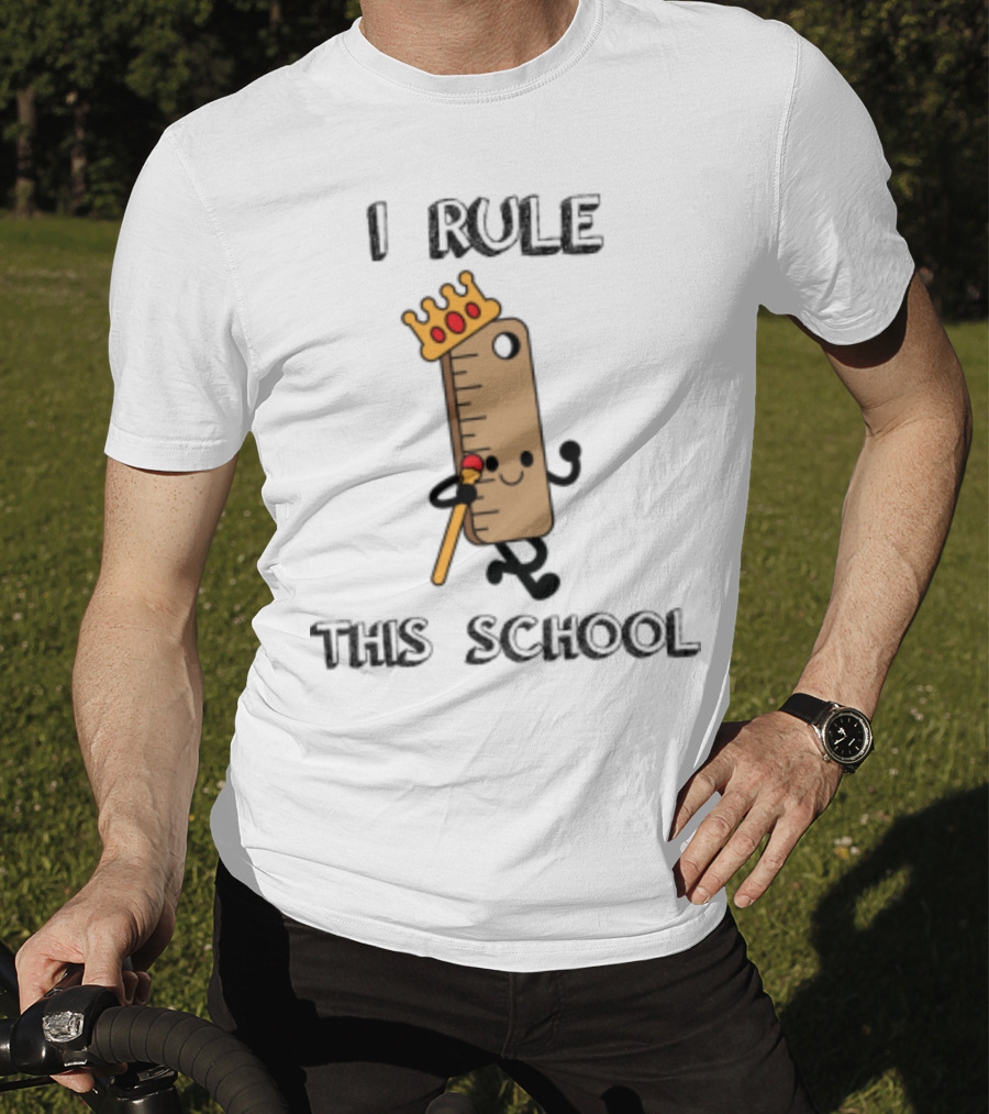 I Rule This School Crowned Ruler Cartoon Back To School T-Shirt