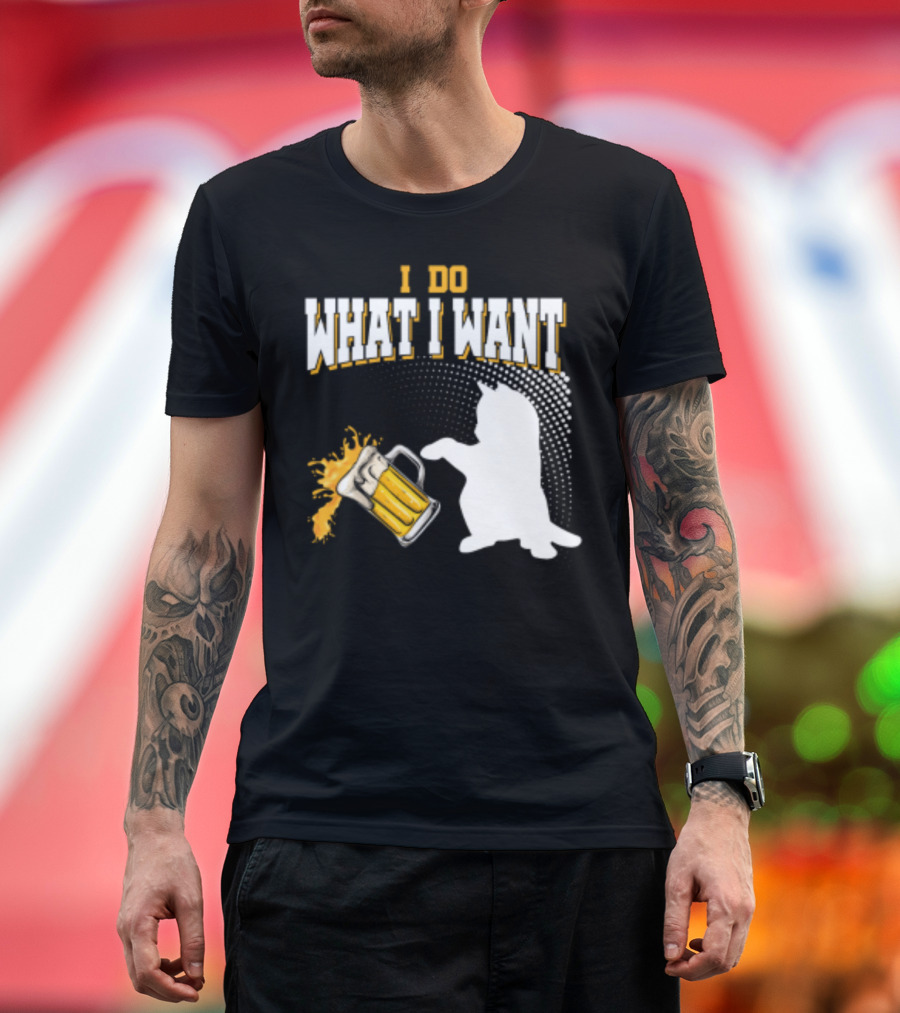 I Do What I Want Cat Knocks Over Beer Mug T-Shirt