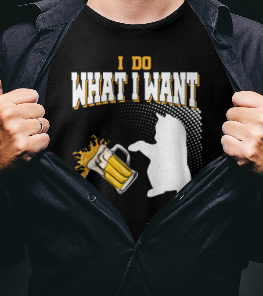 I Do What I Want Cat Knocks Over Beer Mug T-Shirt