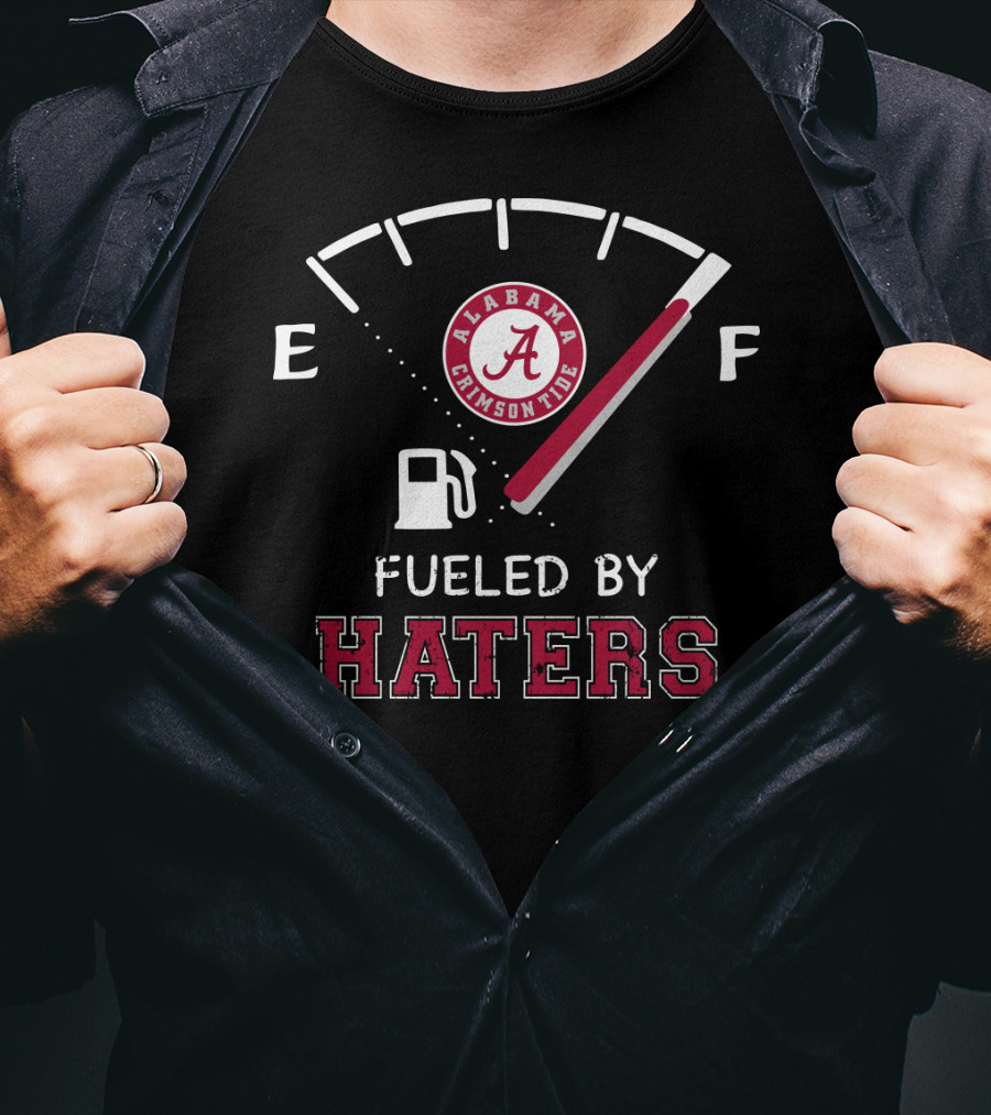 Fueled By Haters Alabama Crimson Tide T-Shirt