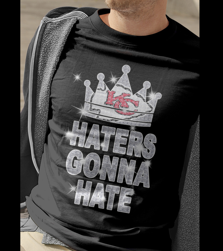 Haters Gonna Hate Kansas City Chiefs Crown Sparkle T-Shirt