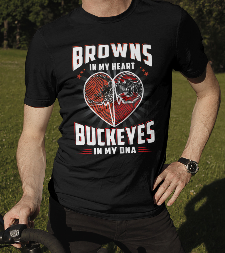Browns In My Heart Ohio State Buckeyes In My Dna T-Shirt