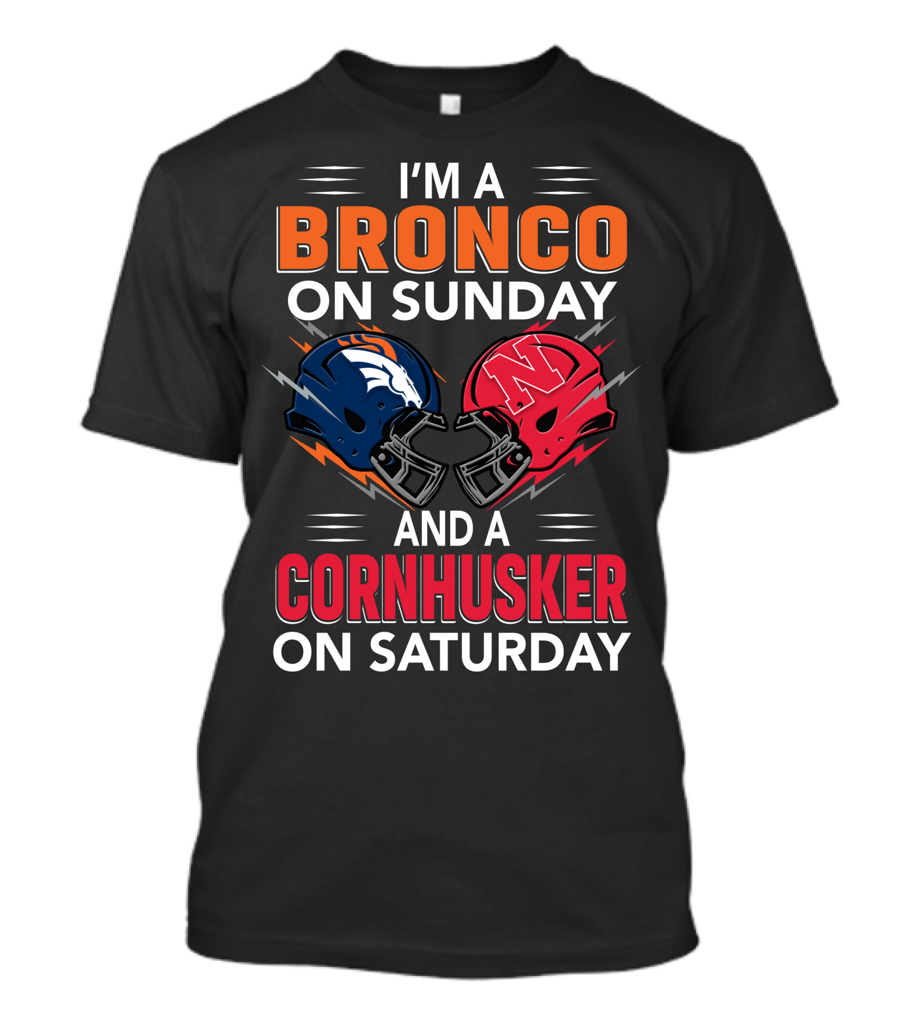 I'm A Bronco On Sunday And A Cornhusker On Saturday Football Helmets T-Shirt