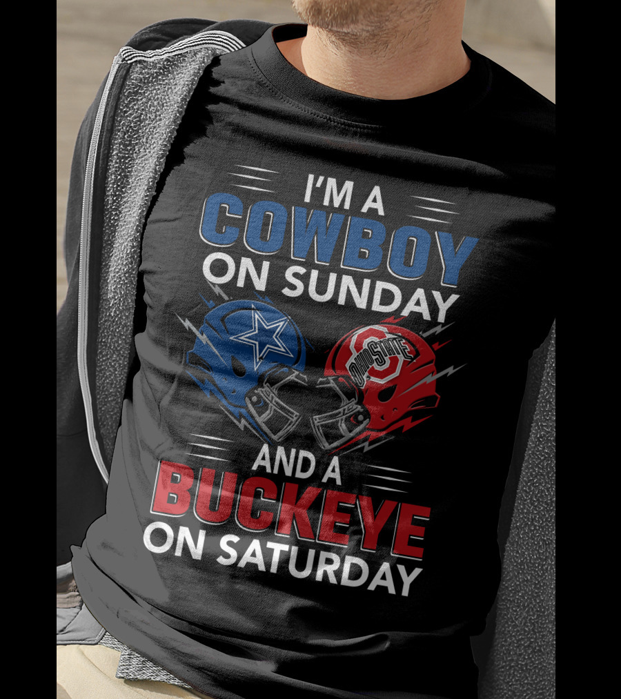 I'm A Cowboy On Sunday And A Buckeye On Saturday Football Helmets T-Shirt