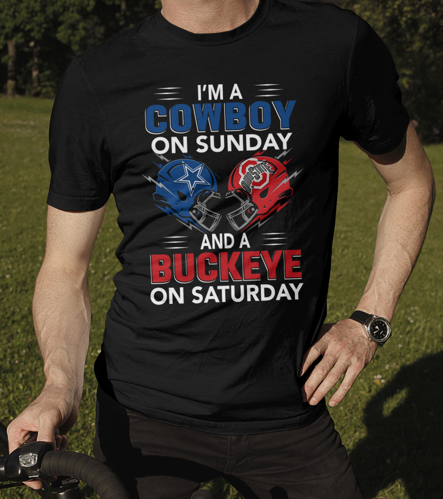 I'm A Cowboy On Sunday And A Buckeye On Saturday Football Helmets T-Shirt